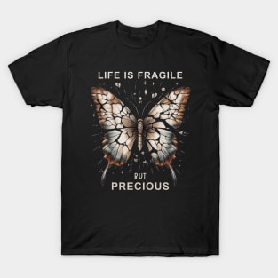 Life is fragile, but precious for wabi sabi lovers T-Shirt